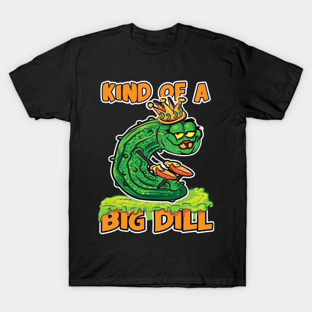 Pickle Queen Kind of a Big Dill. T-Shirt by eShirtLabs